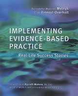 9781935476689-1935476688-Implementing Evidence-based Practice: Real Life Success Stories