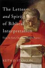 9780801049682-0801049687-The Letter and Spirit of Biblical Interpretation: From the Early Church to Modern Practice