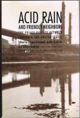 9780822308706-0822308703-Acid Rain and Friendly Neighbors: The Policy Dispute Between Canada and the United States (Duke Press Policy Studies)