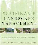 9780470480939-0470480939-Sustainable Landscape Management: Design, Construction, and Maintenance