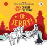 9783945174166-3945174163-Oh, Jerry! Learn Chinese. Enjoy the story. Chinese course for beginners. Part 1