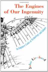 9780195135831-0195135830-The Engines of Our Ingenuity: An Engineer Looks at Technology and Culture