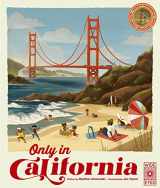 9780711274044-0711274045-Only in California: Weird and Wonderful Facts About The Golden State (Volume 1) (Americana, 1)