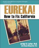 9781934276181-1934276189-Eureka!: How to Fix California