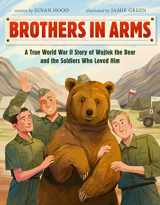9780063064768-0063064766-Brothers in Arms: A True World War II Story of Wojtek the Bear and the Soldiers Who Loved Him