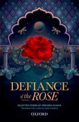 9780190700430-0190700432-Defiance of the Rose: Selected Poems by Perveen Shakir - Translated from Urdu by Naima Rashid