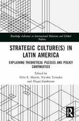 9780367692155-0367692155-Strategic Culture(s) in Latin America (Routledge Advances in International Relations and Global Politics)