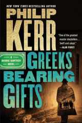 9780399185212-0399185216-Greeks Bearing Gifts (A Bernie Gunther Novel)