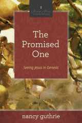 9781433526251-1433526255-The Promised One: Seeing Jesus in Genesis (A 10-week Bible Study) (Volume 1)