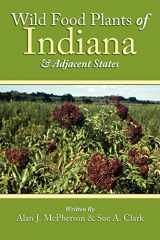 9781425969974-1425969976-Wild Food Plants of Indiana & Adjacent States