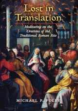 9781621389439-162138943X-Lost in Translation: Meditating on the Orations of the Traditional Roman Rite