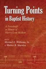 9780881461350-0881461350-Turning Points in Baptist History: A Festschrift in Honor of Harry Leon Mcbeth