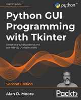 9781801815925-1801815925-Python GUI Programming with Tkinter - Second Edition: Design and build functional and user-friendly GUI applications