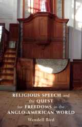 9781316514733-1316514730-Religious Speech and the Quest for Freedoms in the Anglo-American World