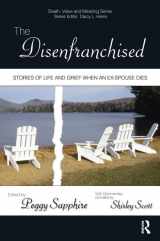 9780895038227-0895038226-The Disenfranchised: Stories of Life and Grief When an Ex-Spouse Dies (Death, Value and Meaning Series)