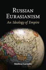 9781421405766-1421405768-Russian Eurasianism: An Ideology of Empire
