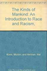 9780397311293-039731129X-The Kinds of Mankind: An Introduction to Race and Racism,