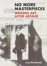 9780300251036-0300251033-No More Masterpieces: Modern Art After Artaud