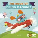 9780711243439-0711243433-The Book of Flying Machines (Clever Cogz)