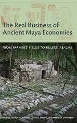 9780813066295-0813066298-The Real Business of Ancient Maya Economies: From Farmers’ Fields to Rulers’ Realms (Maya Studies)