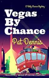 9781979843713-1979843716-Vegas by Chance (Betty Chance Mystery)