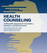 9780763781569-0763781568-Health Counseling: A Microskills Approach for Counselors, Educators and School Nurses