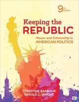 9781544326030-1544326033-Keeping the Republic: Power and Citizenship in American Politics