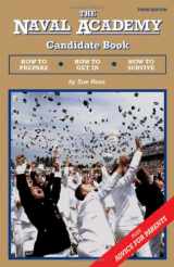 9780979794315-0979794315-The Naval Academy Candidate Book: How to Prepare, How to Get In, How to Survive