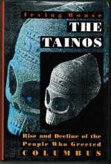 9780300051810-0300051816-The Tainos: Rise and Decline of the People Who Greeted Columbus