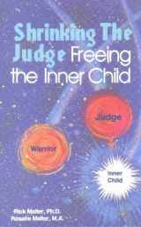 9780874183221-0874183227-Shrinking the Judge : Freeing the Inner Child by Rosalie Malter (1998-01-03)