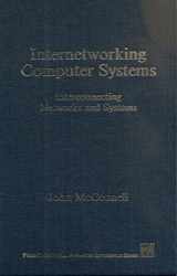 9780134739762-0134739760-Internetworking Computer Systems: Interconnecting Networks and Systems (Prentice Hall Advanced Reference Series)
