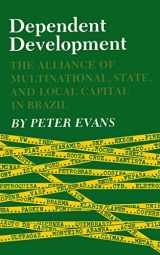 9780691076065-0691076065-Dependent Development: The Alliance of Multinational, State, and Local Capital in Brazil