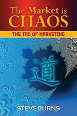 9781470013264-1470013266-The Market is Chaos: The Tao of Marketing