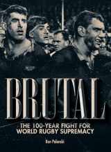 9781990003240-1990003249-Brutal: The 100-year fight for world rugby supremacy