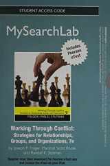 9780205912667-0205912664-MySearchLab with Pearson eText -- Standalone Access Card -- for Working through Conflict: Strategies for Relationships, Groups, and Orgainzations (7th Edition)