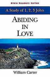 9780687074389-068707438X-Abiding in Love Student: A Study of 1, 2, 3 John (Bible Readers Series)