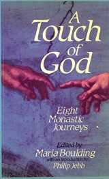 9780281038534-0281038538-Touch of God: Eight Monastic Journeys