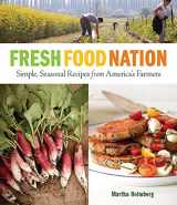 9781600857140-1600857140-Fresh Food Nation: Simple, Seasonal Recipes from America's Farmers