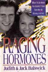 9780310595915-0310595916-Raging Hormones: What to Do When You Suspect Your Teen May Be Sexually Active