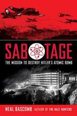 9780545732444-0545732441-Sabotage: The Mission to Destroy Hitler's Atomic Bomb (Scholastic Focus)