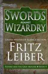 9781504068925-1504068920-Swords Against Wizardry (The Adventures of Fafhrd and the Gray Mouser)