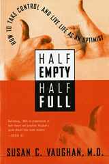 9780156011006-015601100X-Half Empty, Half Full: Understanding the Psychological Roots of Optimism