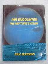 9780231074124-0231074123-Far Encounter: The Neptune System