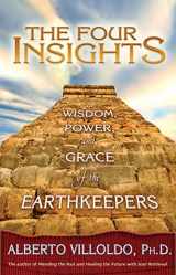 9781401910464-1401910467-The Four Insights: Wisdom, Power, and Grace of the Earthkeepers