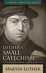 9781610101660-1610101669-Luther's Small Catechism: With Explanation and Luther's Preface