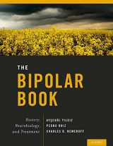 9780199300532-0199300534-The Bipolar Book: History, Neurobiology, and Treatment