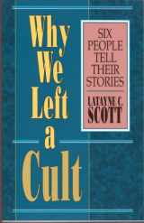 9780801083389-0801083389-Why We Left a Cult: Six People Tell Their Stories