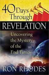 9780736948272-0736948279-40 Days Through Revelation: Uncovering the Mystery of the End Times