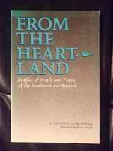 9780873584487-0873584481-From the Heartland: Profiles of People and Places of the Southwest and Beyond
