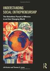 9780415884884-0415884888-Understanding Social Entrepreneurship: The Relentless Pursuit of Mission in an Ever Changing World